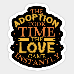 Instant love - adoptive parent Sticker